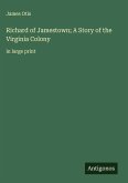 Richard of Jamestown; A Story of the Virginia Colony