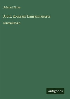 Äidit; Romaani kansannaisista - Finne, Jalmari