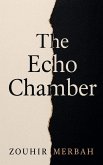 The Echo Chamber The Echo Chamber