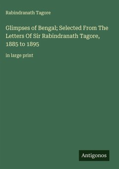 Cover Glimpses of Bengal; Selected From The Letters Of Sir Rabindranath Tagore, 1885 to 1895