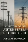 A History of the United States Electric Grid A History of the United States Electric Grid