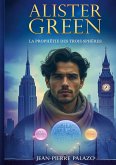 Alister Green - la prophétie des trois sphères