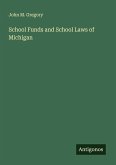 School Funds and School Laws of Michigan