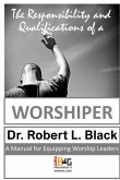 The Responsibility and Qualifications of a Worshiper The Responsibility and Qualifications of a Worshiper