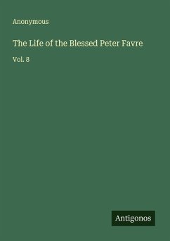 The Life of the Blessed Peter Favre - Anonymous