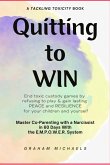Quitting to Win