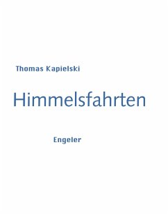 Himmelsfahrten - Kapielski, Thomas