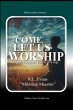 Come, Let Us Worship - Bild 1
