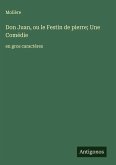 Don Juan, ou le Festin de pierre; Une Comédie