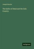 The Kafirs of Natal and the Zulu Country