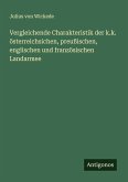 Vergleichende Charakteristik der k.k. österreichsichen, preußischen, englischen und französischen Landarmee