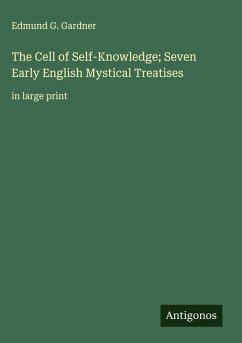 Cover The Cell of Self-Knowledge; Seven Early English Mystical Treatises