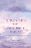 31 Days With The Proverbs 31 Woman 31 Days With The Proverbs 31 Woman