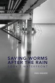 Saving Worms After the Rain - Book 2 Saving Worms After the Rain - Book 2