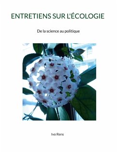 ENTRETIENS SUR L'ÉCOLOGIE ENTRETIENS SUR L'ÉCOLOGIE