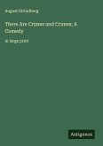 There Are Crimes and Crimes; A Comedy