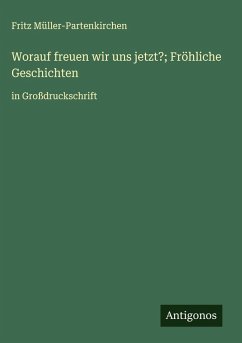 Cover Worauf freuen wir uns jetzt?; Fröhliche Geschichten
