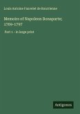 Memoirs of Napoleon Bonaparte; 1769-1797 Memoirs of Napoleon Bonaparte; 1769-1797