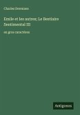 Emile et les autres; Le Bestiaire Sentimental III