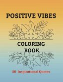 POSITIVE VIBES COLORING BOOK POSITIVE VIBES COLORING BOOK