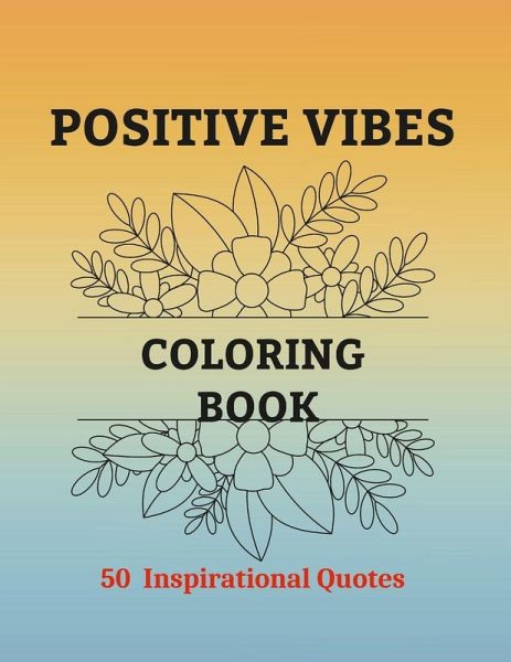 POSITIVE VIBES COLORING BOOK