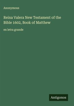 Cover Reina Valera New Testament of the Bible 1602, Book of Matthew