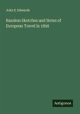 Random Sketches and Notes of European Travel in 1856