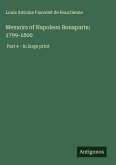 Memoirs of Napoleon Bonaparte; 1799-1800 Memoirs of Napoleon Bonaparte; 1799-1800