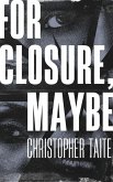 For Closure, Maybe