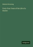 Forty-Four Years of the Life of a Hunter
