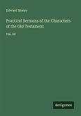 Practical Sermons of the Characters of the Old Testament