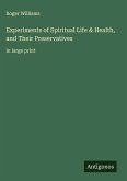 Experiments of Spiritual Life & Health, and Their Preservatives
