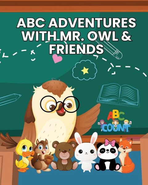 ABC Adventures with Mr. Owl & Friends ABC Adventures with Mr. Owl & Friends