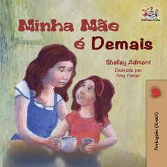My Mom is Awesome (Portuguese Brazilian Children's Book) My Mom is Awesome (Portuguese Brazilian Children's Book)