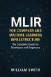 MLIR for Compiler and Machine Learning... - Bild 1