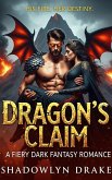Dragon's Claim: A Fiery Dark Fantasy Romance (eBook, ePUB)