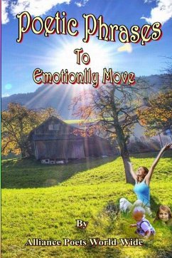 Poetic Phrases To Emotionally Move - World-Wide, Alliance Poets