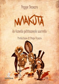Makuta. Un fumetto politicamente scorretto - Denaro, Peppe
