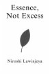 Essence, Not Excess - Bild 1