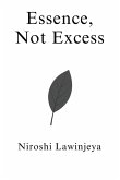Essence, Not Excess Essence, Not Excess