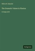 The Dramatic Values in Plautus