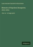 Memoirs of Napoleon Bonaparte; 1813-1814