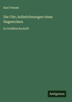 Cover Die Uhr; Aufzeichnungen eines Hagestolzen
