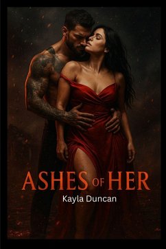 Ashes of Her - Duncan, Kayla Ashes of Her - Duncan, Kayla