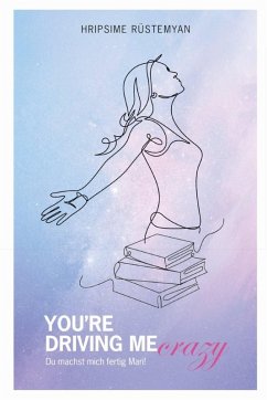 You're Driving Me Crazy - Rüstemyan, Hripsime