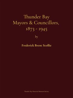 Cover Thunder Bay Mayors & Councillors, 1873-1945