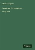 Causes and Consequences Causes and Consequences