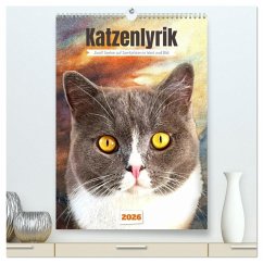 Katzenlyrik - Zwölf Seelen auf Samtpfoten in Wort und Bild (hochwertiger Premium Wandkalender 2026 DIN A2 hoch), Kunstdruck in Hochglanz