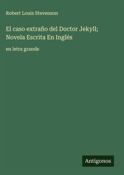 Cover El caso extraño del Doctor Jekyll; Novela Escrita En Inglés