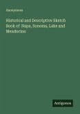 Historical and Descriptive Sketch Book of Napa, Sonoma, Lake and Mendocino